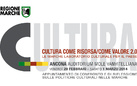 Cultura come risorsa/come valore 2.0. Le Marche laboratorio culturale per il Paese