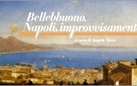 Bellebbuono. Napoli, improvvisamente