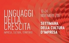 XVI Settimana della Cultura d’Impresa - I linguaggi della crescita: impresa, cultura, territorio