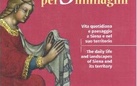 La Storia per immagini. Vita quotidiana e paesaggio a Siena e nel suo territorio