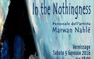 Marwan Nahlé. In the Nothingness