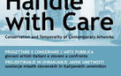 Handle with care. Progettare e conservare l'arte pubblica: giovani artisti italiani e sloveni a confronto