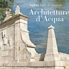 Irpinia, terra di sorgenti. Architetture d'acqua