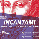 Incantami. La 'Nuova' Casa di Gioachino Rossini - Pesaro