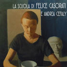 La scuola di Felice Casorati e Andrea Cefaly