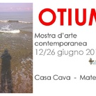 Otium. Mostra d'arte contemporanea