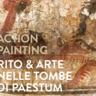 Action painting. Rito & arte nelle tombe dipinte di Paestum