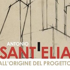 Antonio Sant'Elia (1888-1916). All'origine del progetto
