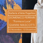 Domenico Ferrari e Gianni Mascotti. Forma e Luce