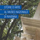 Storie d'arte al Museo Nazionale di Ravenna