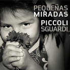 Chiara Pelizzon. Pequenas Miradas - Piccoli sguardi