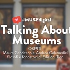 Talking about museums - Ciclo di incontri
