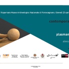 Riapertura del Museo Archeologico Nazionale di Pontecagnano / Contemporaneamente museo - Plasmando il tempo. Opere di Alessandro Mautone