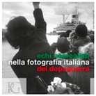 Echi neorealisti nella fotografia italiana del dopoguerra