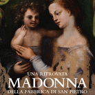 Una ritrovata Madonna della Fabbrica di san Pietro